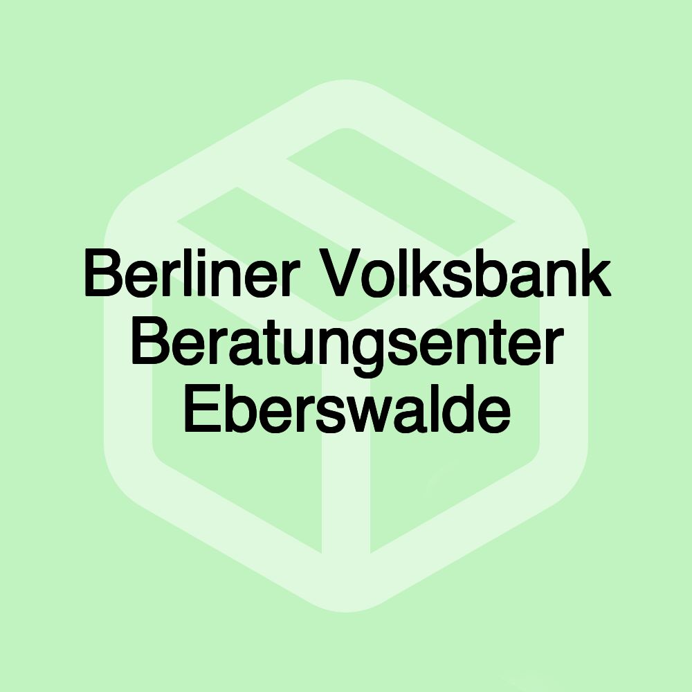 Berliner Volksbank Beratungsenter Eberswalde