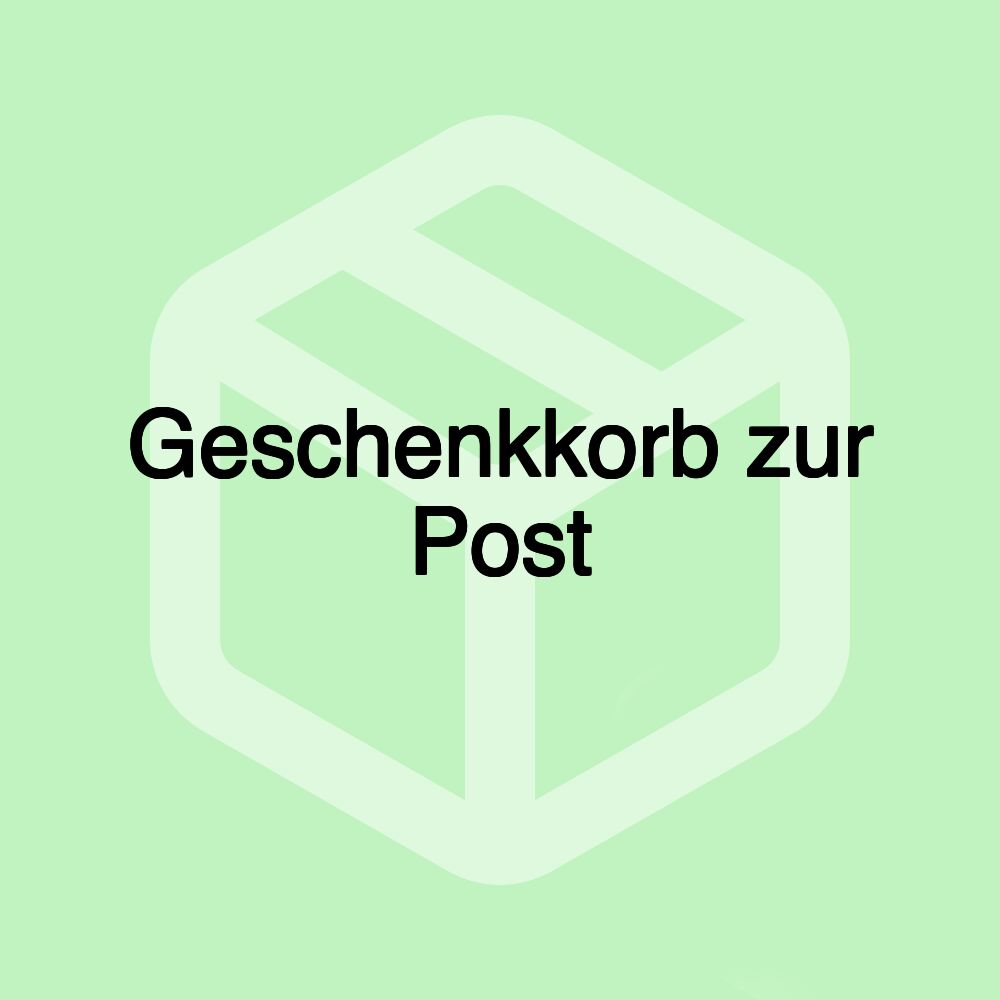 Geschenkkorb zur Post